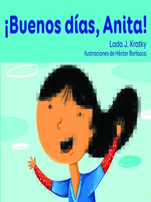 cover image of ¡Buenos días, Anita! (Good Morning, Anita!)